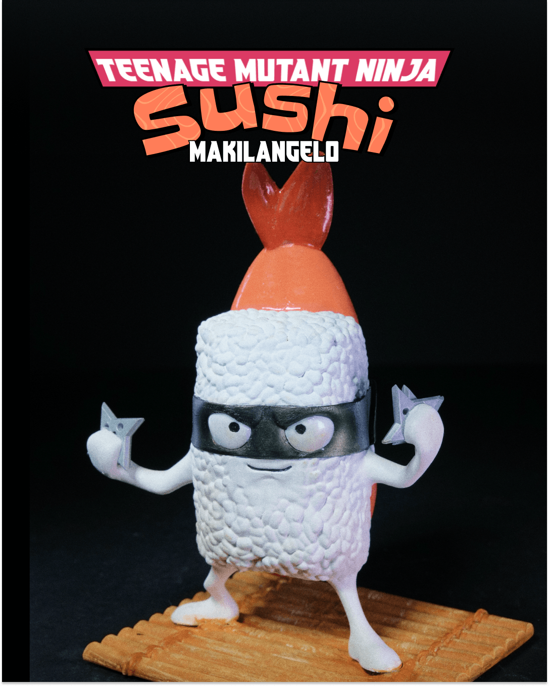 Ninja Sushi - Makilangelo