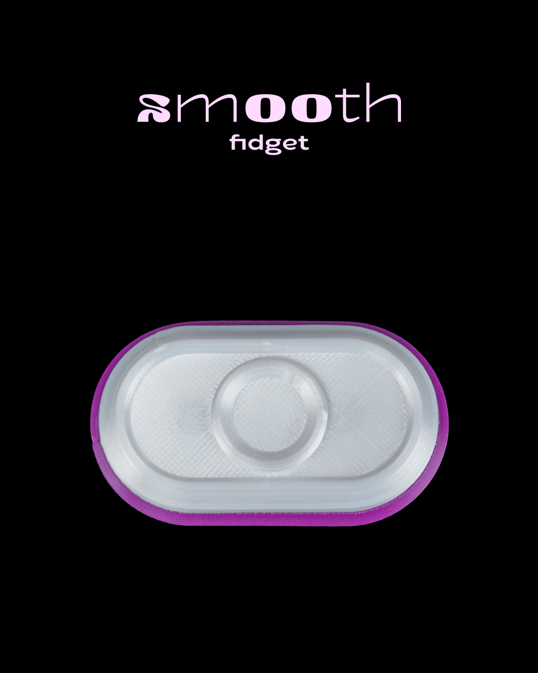 Smooth Fidget
