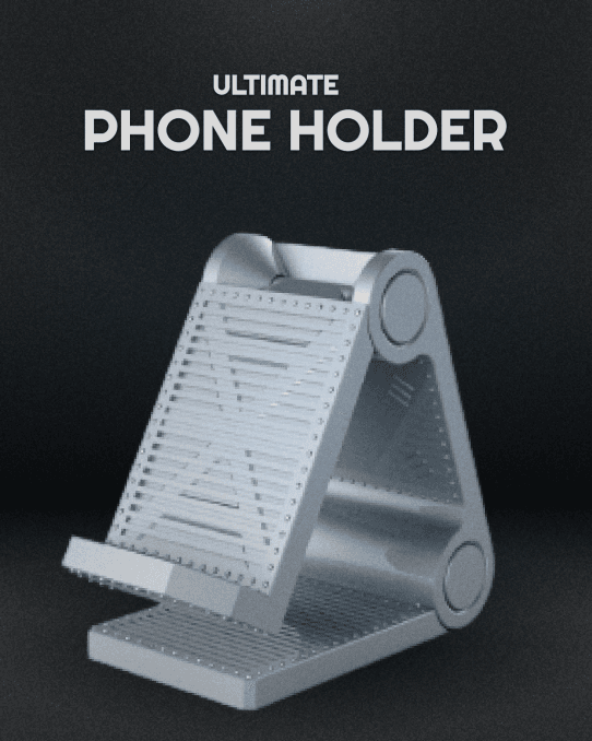 Ultimate Phone Holder