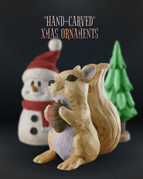 “Hand-Carved” Xmas Ornaments