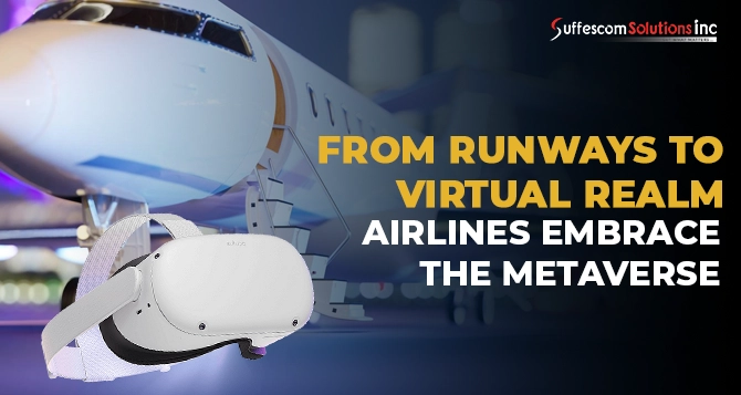 From Runways To Virtual Realm: Airlines Embrace The Metaverse 