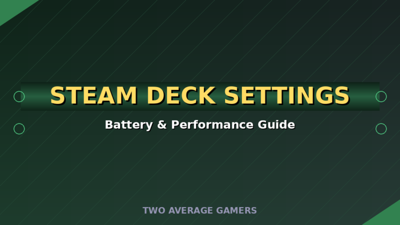 Steam Deck Optimization Guide: Best Settings for Battery Life and Performance