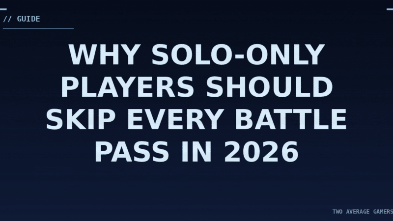 Why Solo-Only Players Should Skip Every Battle Pass in 2026