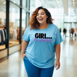 Girl Be Humble T-Shirt