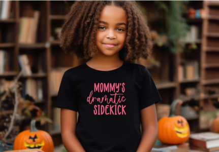 Mommy's Dramatic Sidekick T-Shirt