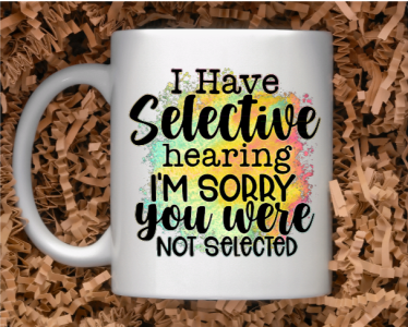 Selective Hearing Mug