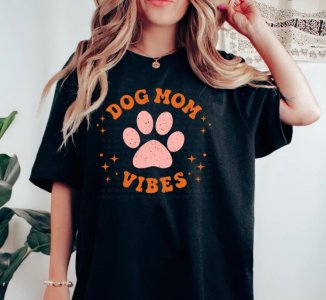 Pawsitively Proud: Dog Mom Vibes T-Shirt