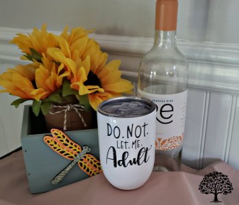 Stainless Steel Wine Tumbler 12oz Do Not Let Me Adult Handmade