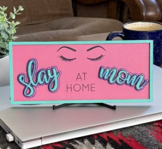 Slay at Home Mom Sign Desk Office Decor
