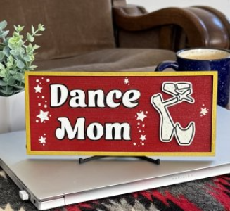 Dance Mom Desk Sign Desk Office Decor