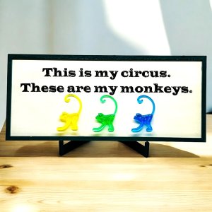 This Is My Circus, These Are My Monkeys Desk Sign Decor
