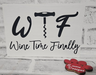 WTF Finally Wine Time Funny Wood Sign Rustic Bar Decor Wine Lover Gift Farmhouse Shelf Sitter Cheers to Wine Funny Wine Sign Bar Enthusiasts