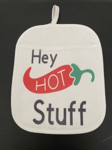 Hey Hot Stuff, Large Pot Holder/P59