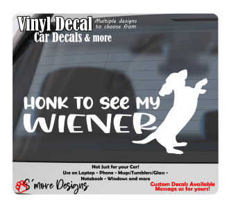 Honk to see my Wiener Car Decal Funny Window Stickers Dog Lover Decal Doxin