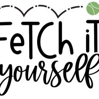 Fetch it yourself