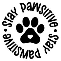 Stay Pawsitive