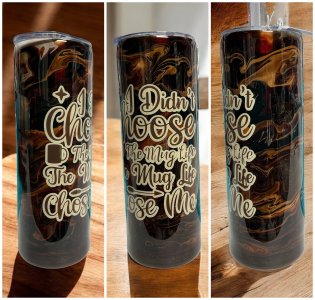 I didn’t choose the mug life, the mug life chose me coffee mug