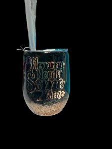 Mommy Needs Wine tumbler