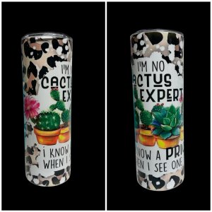 I’m no cactus expert, but I know a prick when I see one Tumbler