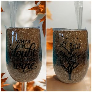 When in doubt, Add Wine - Wine tumbler
