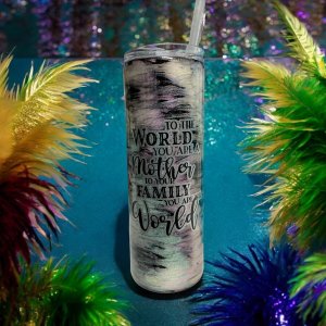 To the world, You are a Mother 20 oz Tumbler