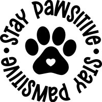 Stay Pawsitive