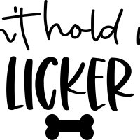 Cant Hold My Licker