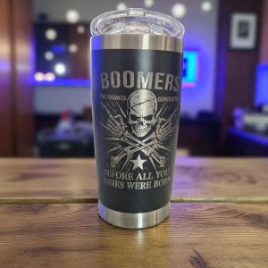 Black powder coated stainless steel BOOMERS before all you sissies were born" Tumbler