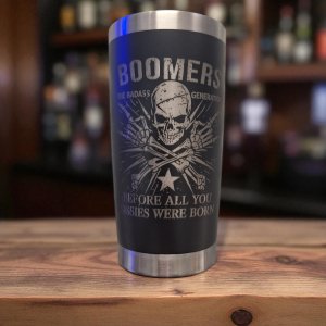 Black powder coated stainless steel BOOMERS before all you sissies were born" Tumbler