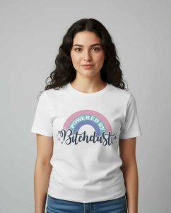 Powered By B*tchdust - Tshirt