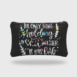 The Only Thing Holding My Sh*t Together Is This Bag - Mini Bag