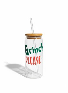 Grinch Please - Glass Cup