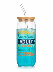 Being A Functional Adult Every Day Seems A Bit Excessive - Glass Cup