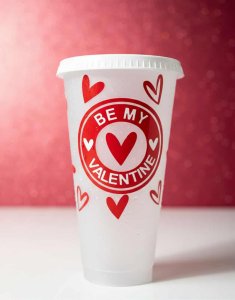 Be My Valentine - Plastic Cup