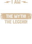 I Am Name Myth Legend Template Gift