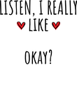 Listen I Really Like Template Gift
