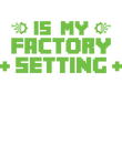 My Factory Setting Template Gift