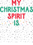 My Christmas Spirit is Template Gift