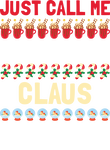 Just Call Me Name Claus Christmas Template Gift