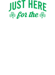Just Here for the St. Patrick's Day Gift