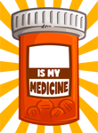 (sports / music / tv show) Is My Medicine Gift
