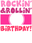 ROckin ROllin birthday - pink Gift