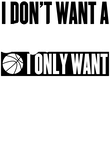 Don't Want Boyfriend Only Basketball Player - Black Gift