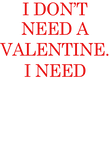 I Don't Need a Valentine Gift