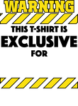 Warning this shirt exclusive for (Custom) Gift