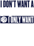 Don't Want Boyfriend Only Basketball Player - Navy Gift