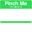 Pinch me my name is Gift
