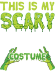 This is My Scary [Custom] Costume Gift