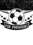Soccer Player For President Gift