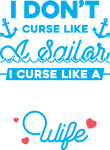 I Don't Curse Like A Sailor I Curse Like A [Custom Occupation's] Wife Gift